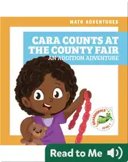 Cara Counts at the County Fair: An Addition Adventure