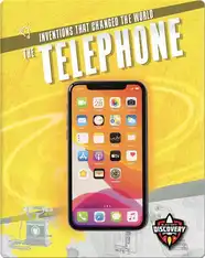 Inventions that Changed the World: The Telephone