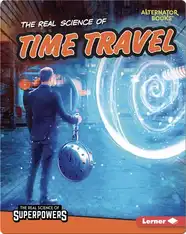 The Real Science of Time Travel