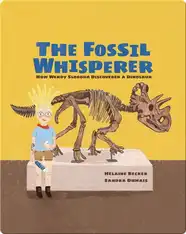The Fossil Whisperer: How Wendy Sloboda Discovered a Dinosaur