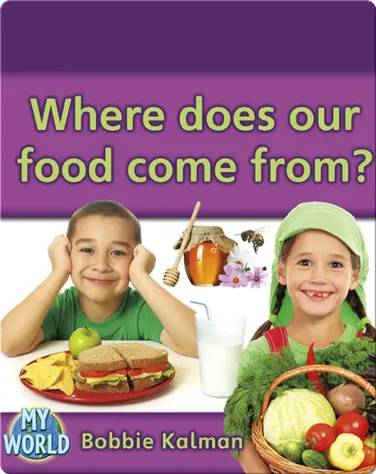 Where Does Our Food Come From? book