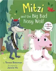 Mitzi and the Big Bad Nosy Wolf: A Digital Citizenship Story