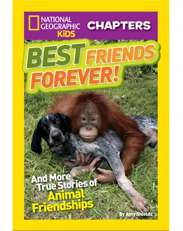National Geographic Kids Chapters: Best Friends Forever book