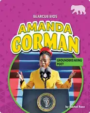 Amanda Gorman: Groundbreaking Poet