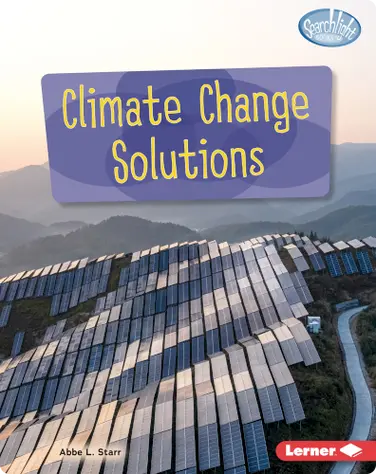 Spotlight on Climate Change: Climate Change Solutions book