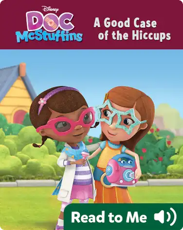 Doc McStuffins: A Good Case of the Hiccups book