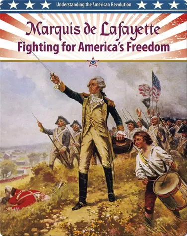 Marquis De Lafayette: Fighting for America's Freedom book