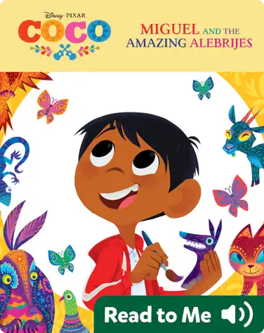Miguel and the Amazing Alebrijes book