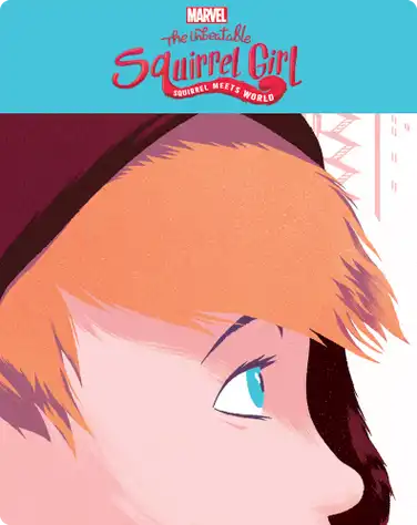 The Unbeatable Squirrel Girl: Squirrel Meets World book