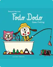 Fodo Dodo Goes Fishing