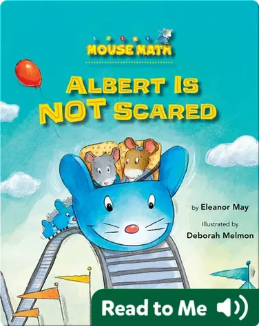 Albert Is Not Scared (Mouse Math) book