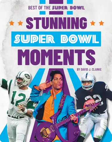 Stunning Super Bowl Moments book