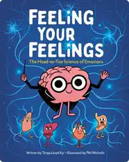 Feeling Your Feelings: The Head-to-Toe Science of Emotions