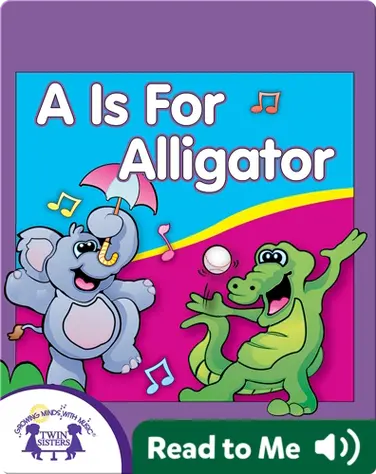 A is for Alligator book