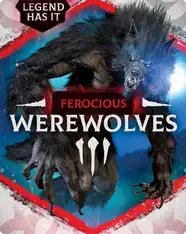 Legend Has It: Ferocious Werewolves
