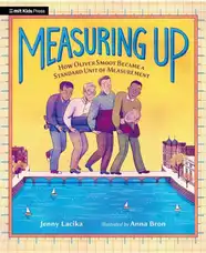Measuring Up: How Oliver Smoot Became a Standard Unit of Measurement