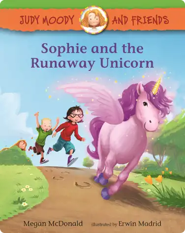 Judy Moody and Friends: Sophie and the Runaway Unicorn book