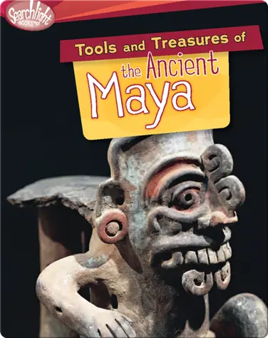 Tools and Treasures of the Ancient Maya book
