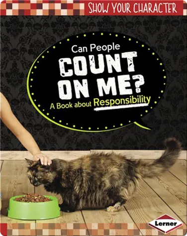 Can People Count on Me?: A Book about Responsibility book