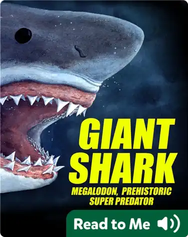 Giant Shark: Megalodon, Prehistoric Super Predator book