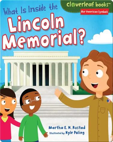 What Is Inside the Lincoln Memorial? book