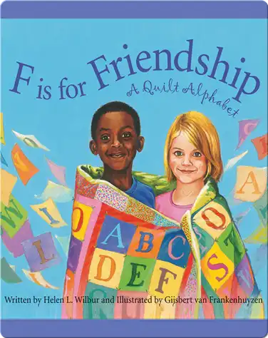 F is for Friendship: A Quilt Alphabet book