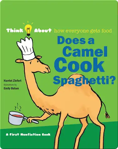 Does A Camel Cook Spaghetti? book