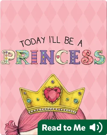 Today I'll Be A Princess book