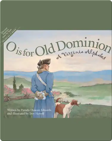 O is for Old Dominion: A Virginia Alphabet book