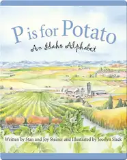 P is for Potato: An Idaho Alphabet