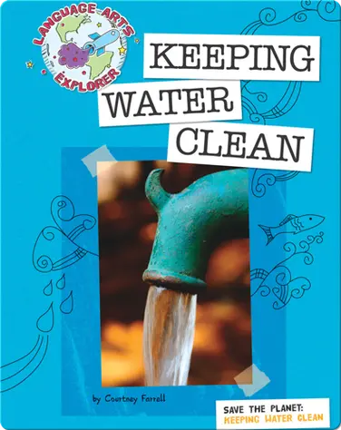 Save The Planet: Keeping Water Clean book