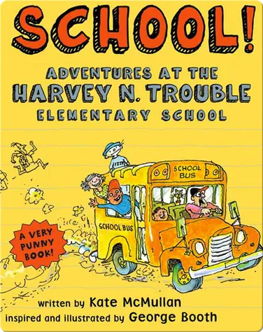 School! Adventures at the Harvey N. Trouble Elementary School book