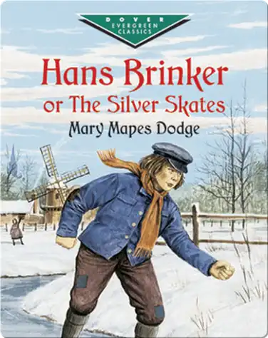 Hans Brinker Or The Silver Skates book