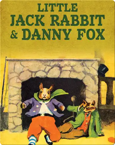 Little Jack Rabbit and Danny Fox book