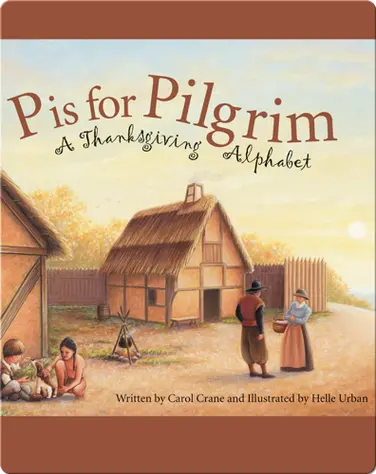 P Is for Pilgrim: A Thanksgiving Alphabet book