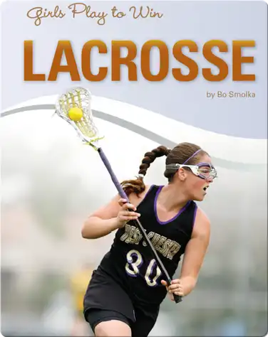 Girls Play to Win Lacrosse book