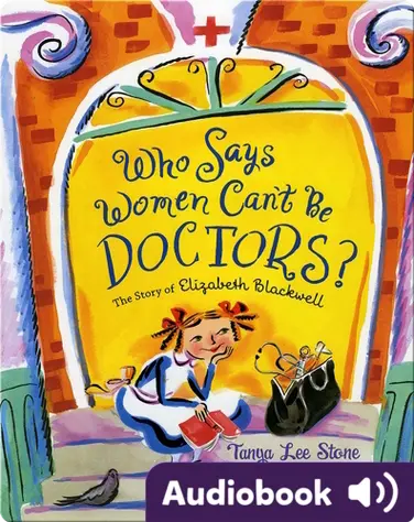 Who Says Women Can't Be Doctors? book