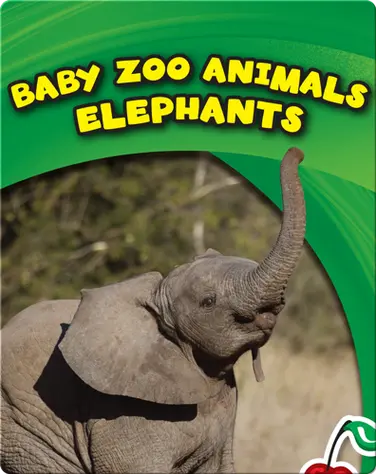Baby Zoo Animals: Elephants book