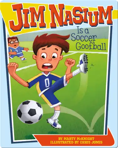 Jim Nasium Is a Soccer Goofball book
