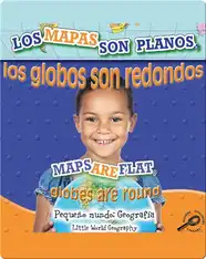 Los Mapas Son Planos, Los Globos Son Redondo (Maps Are Flat, Globes Are Round)