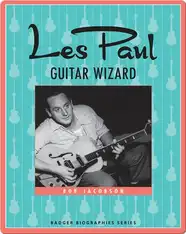 Les Paul: Guitar Wizard