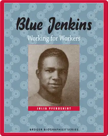 Blue Jenkins: Working for Workers book