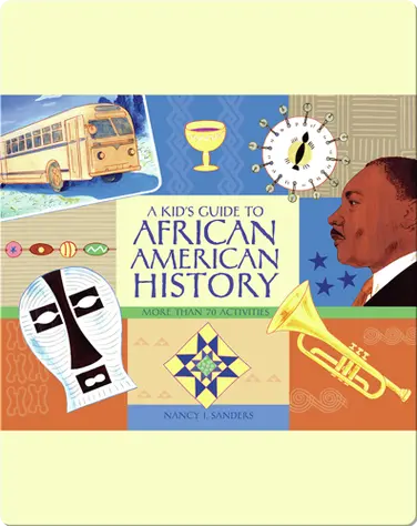 A Kid's Guide to African American History book