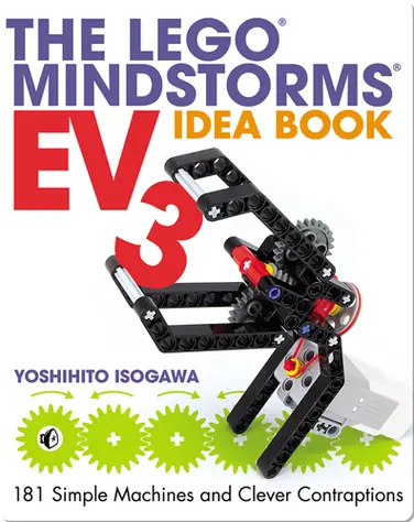 The LEGO MINDSTORMS EV3 Idea Book: 181 Simple Machines and Clever Contraptions book