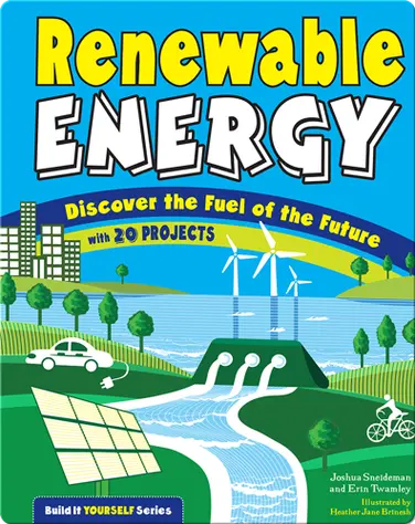 Renewable Energy: Discover the Fuel of the Future book