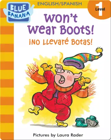 Won't Wear Boots! (¡No Llevaré Botas!) book