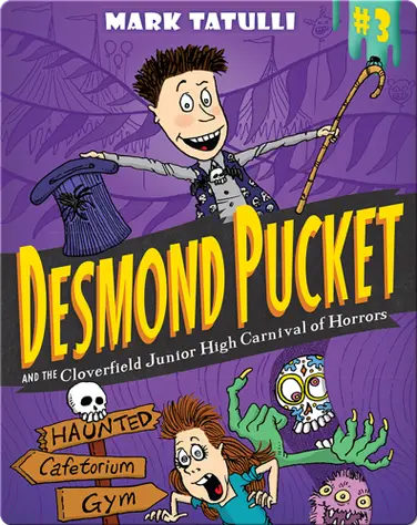 Desmond Pucket and the Cloverfield Junior High Carnival of Horrors book