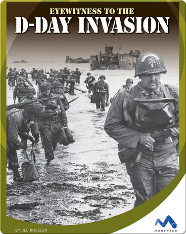 Eyewitness to the D-Day Invasion book
