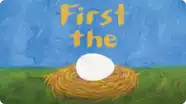 First The Egg