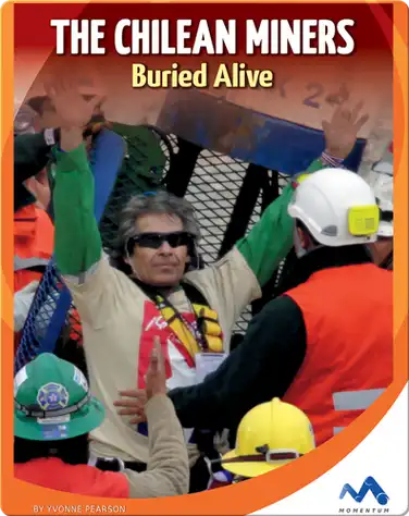 The Chilean Miners Buried Alive book